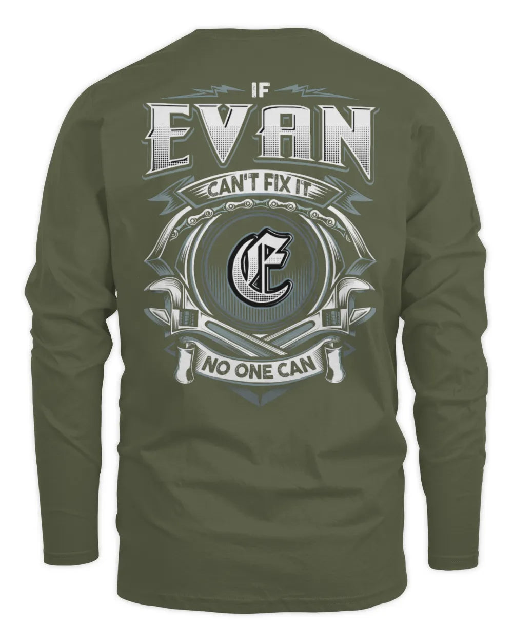 EVAN AP81-K4-626 - Personalized Ahmed Quote Apparel “If Ahmed Can't Fix It, No One Can” - Men's Long Sleeved T-Shirt - Military Green