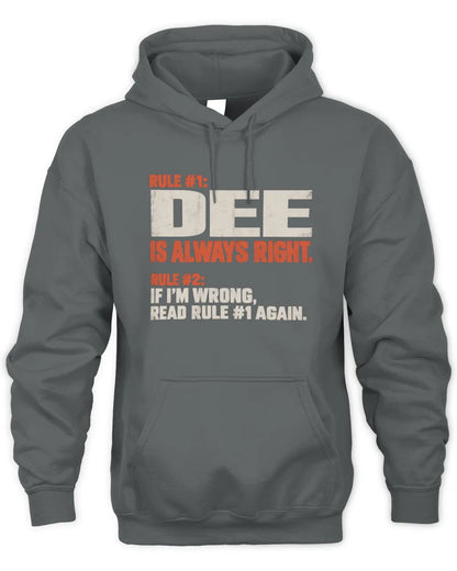 DEE NP1-H006 - Always Right Personalized Name T-Shirt – Funny Custom Name Shirt - Unisex Hoodie - Charcoal
