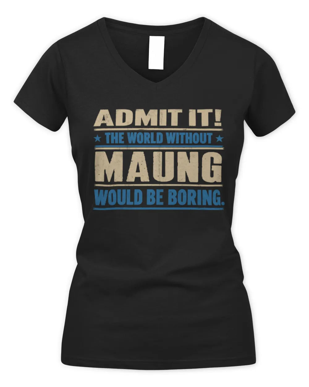 MAUNG TP68-K2-968 – Personalized Funny Quote Apparel “The World Without NAME Would Be Boring” - Women's V-Neck T-Shirt - Black