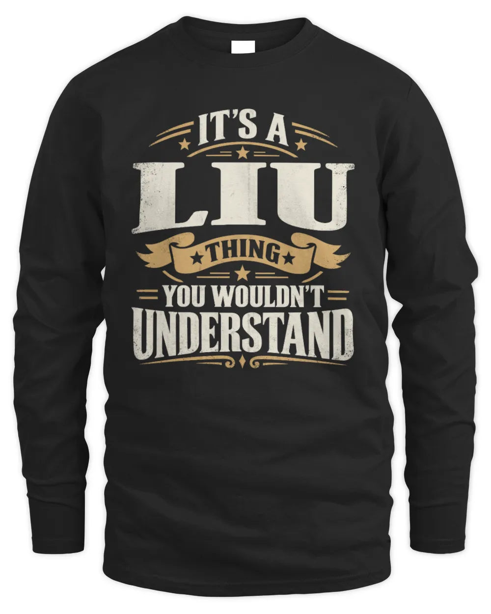 LIU P08 TH51 - Personalized “It’s a/an [NAME] Thing – You Wouldn’t Understand” Shirt - Men's Long Sleeved T-Shirt - Black