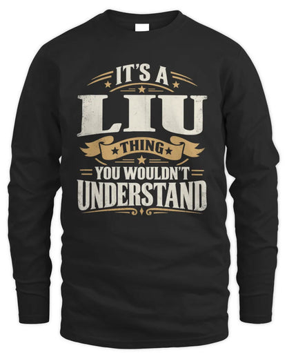 LIU P08 TH51 - Personalized “It’s a/an [NAME] Thing – You Wouldn’t Understand” Shirt - Men's Long Sleeved T-Shirt - Black