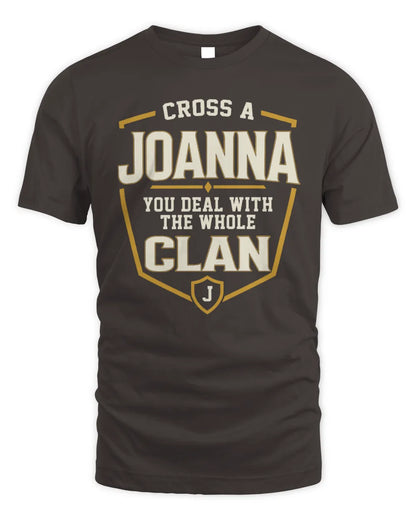JOANNA NT1-K008 Cross A/An NAME, You Deal With the Whole Clan | Personalized Vintage T-Shirt - Unisex Standard T-Shirt - Dark Chocolate