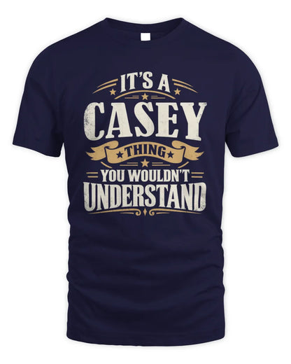 CASEY P08 TH51 - Personalized “It’s a/an [NAME] Thing – You Wouldn’t Understand” Shirt - Unisex Standard T-Shirt - Navy