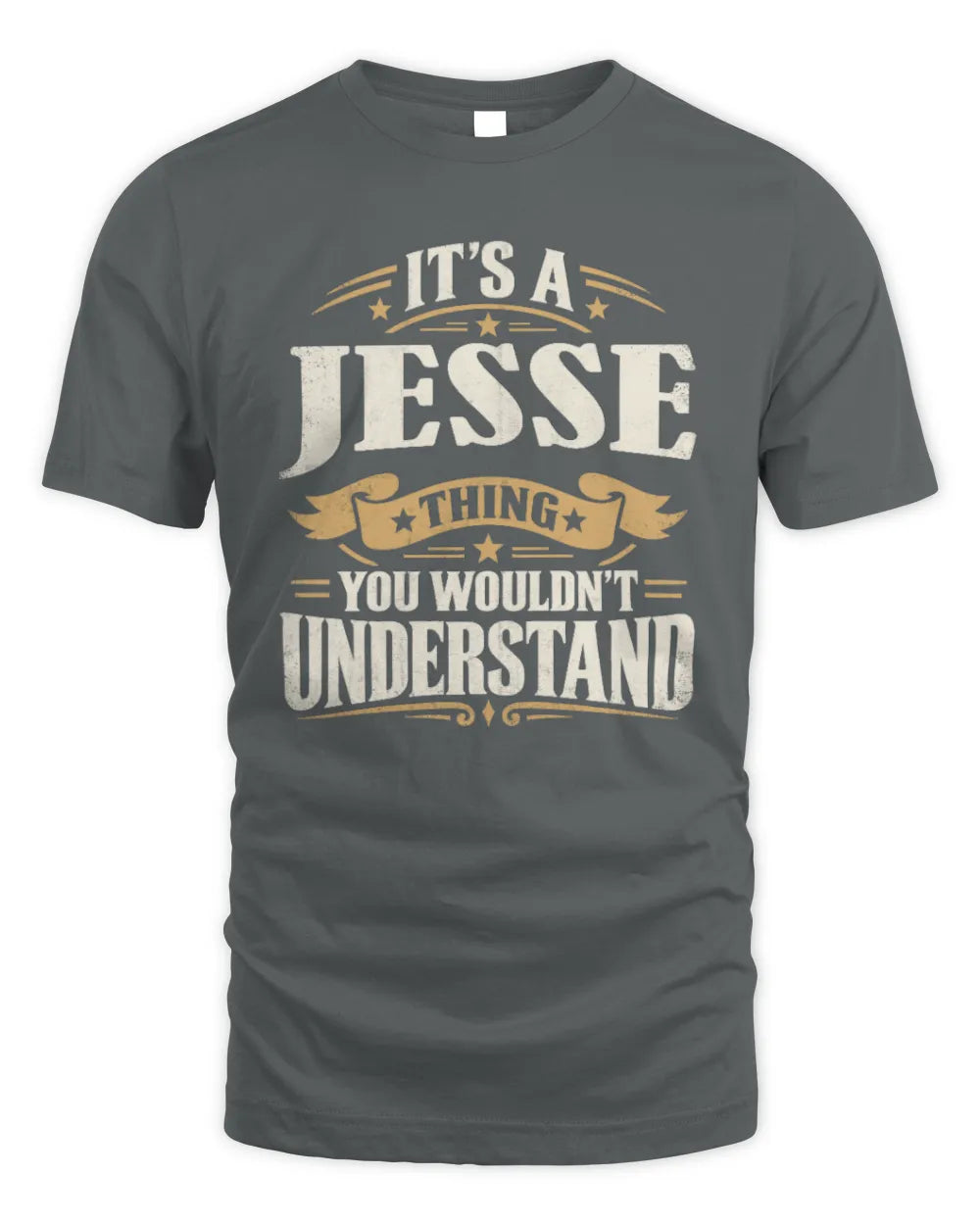 JESSE P08 TH51 - Personalized “It’s a/an [NAME] Thing – You Wouldn’t Understand” Shirt - Unisex Standard T-Shirt - Charcoal