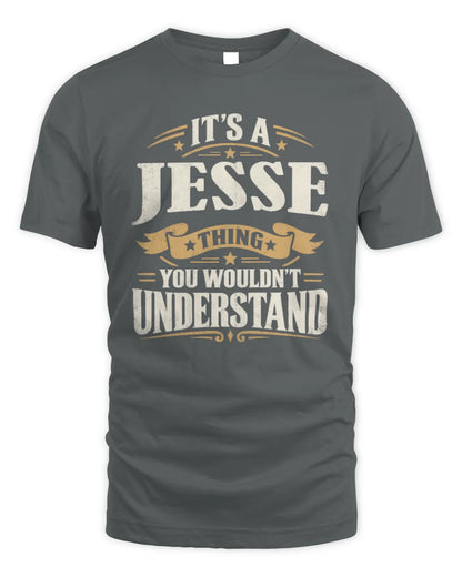 JESSE P08 TH51 - Personalized “It’s a/an [NAME] Thing – You Wouldn’t Understand” Shirt - Unisex Standard T-Shirt - Charcoal