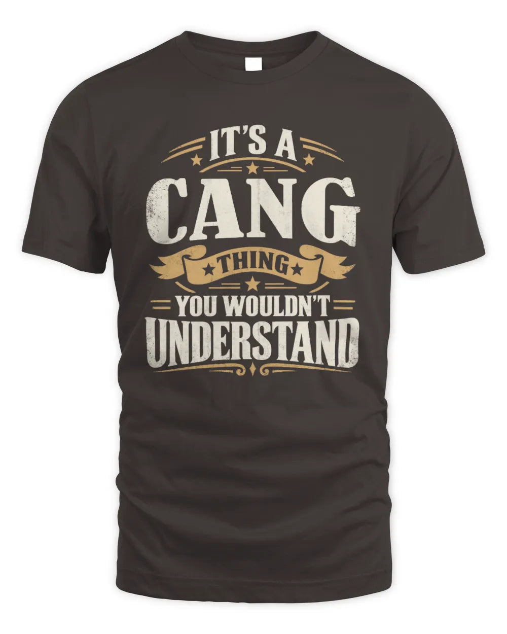 CANG P08 TH51 - Personalized “It’s a/an [NAME] Thing – You Wouldn’t Understand” Shirt - Unisex Standard T-Shirt - Dark Chocolate