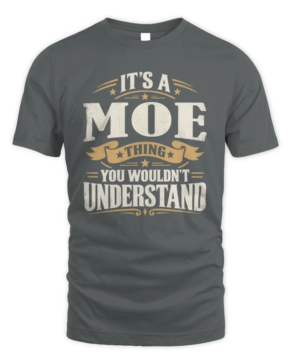 MOE P08 TH51 - Personalized “It’s a/an [NAME] Thing – You Wouldn’t Understand” Shirt - Unisex Standard T-Shirt - Charcoal
