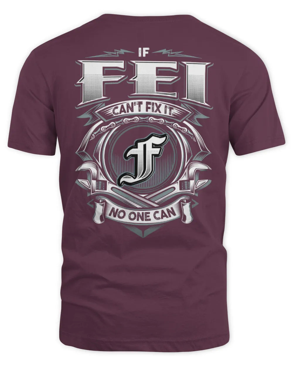 FEI AP81-K4-626 - Personalized Ahmed Quote Apparel “If Ahmed Can't Fix It, No One Can” - Unisex Standard T-Shirt - Maroon