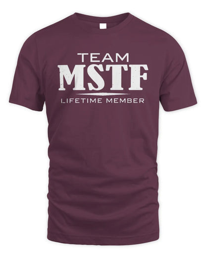 MSTF BL62-K4-128 - Personalized “Team NAME Lifetime Member” - Unisex Standard T-Shirt - Maroon