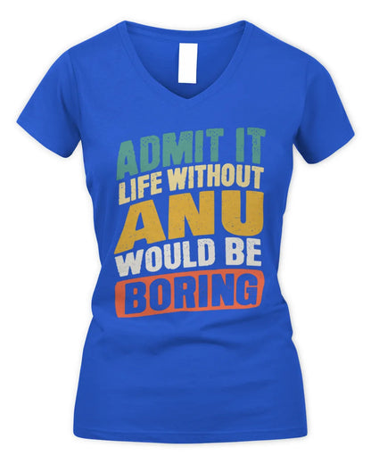 ANU TP88-K4-229
Personalized Funny Quote Apparel “Life Without NAME Would Be Boring” - Women's V-Neck T-Shirt - Royal