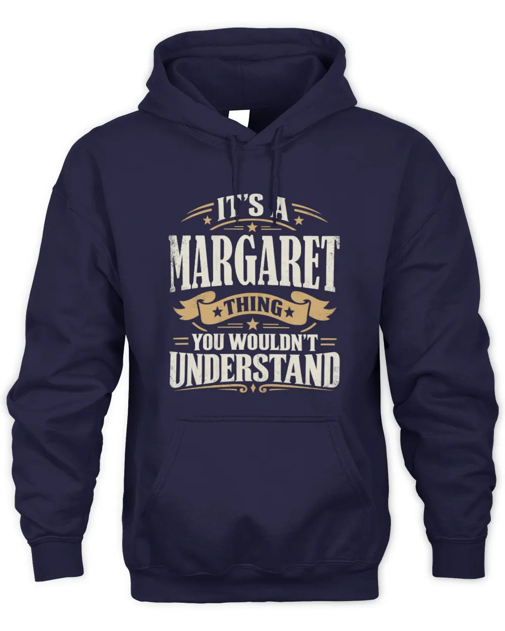 MARGARET P08 TH51 - Personalized “It’s a/an [NAME] Thing – You Wouldn’t Understand” Shirt - Unisex Hoodie - Navy