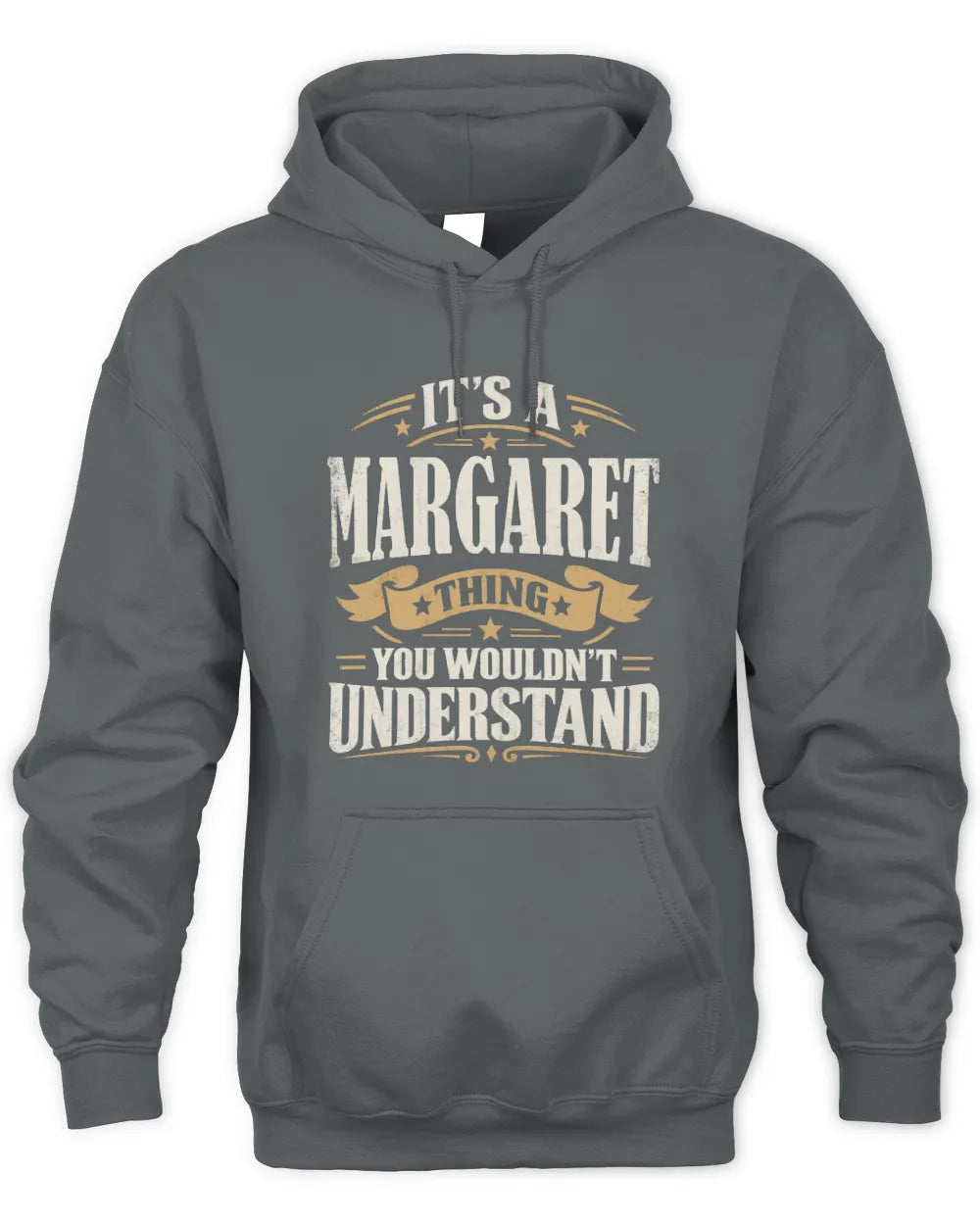 MARGARET P08 TH51 - Personalized “It’s a/an [NAME] Thing – You Wouldn’t Understand” Shirt - Unisex Hoodie - Charcoal