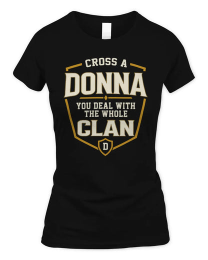 DONNA NT1-K008 Cross A/An NAME, You Deal With the Whole Clan | Personalized Vintage T-Shirt - Women's Standard T-Shirt - Black