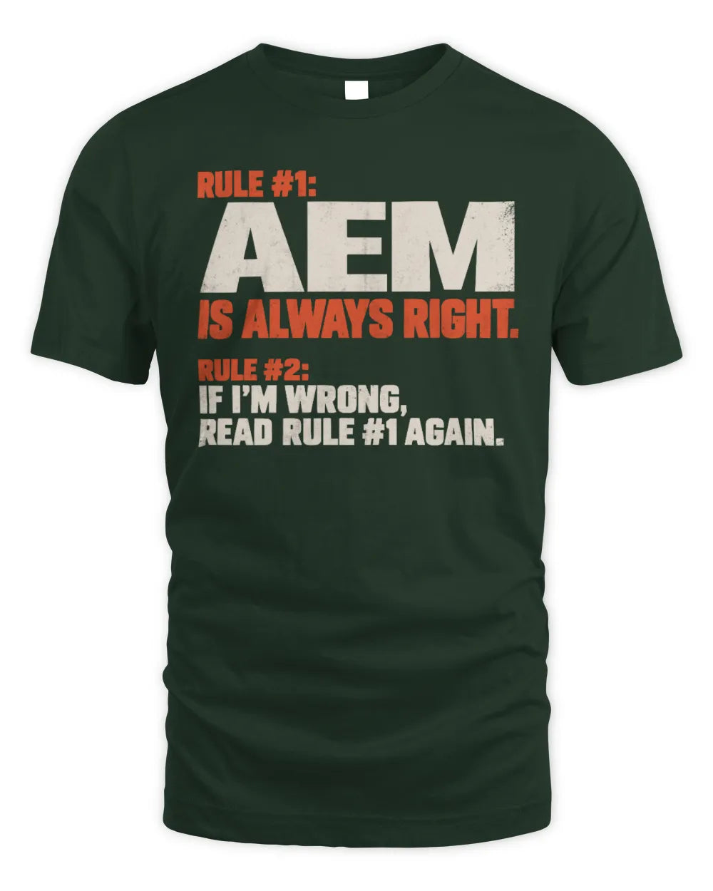 AEM NP1-H006 
Always Right Personalized Name T-Shirt – Funny Custom Name Shirt - Unisex Standard T-Shirt - Forest Green