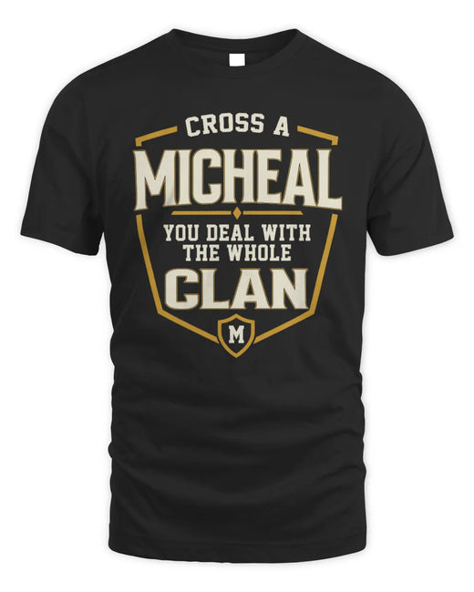 MICHEAL NT1-K008 Cross A/An NAME, You Deal With the Whole Clan | Personalized Vintage T-Shirt