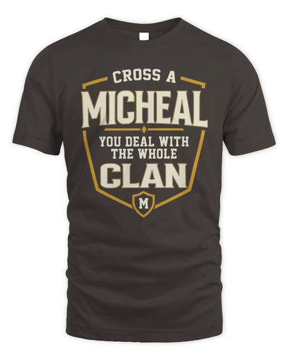 MICHEAL NT1-K008 Cross A/An NAME, You Deal With the Whole Clan | Personalized Vintage T-Shirt - Unisex Standard T-Shirt - Dark Chocolate