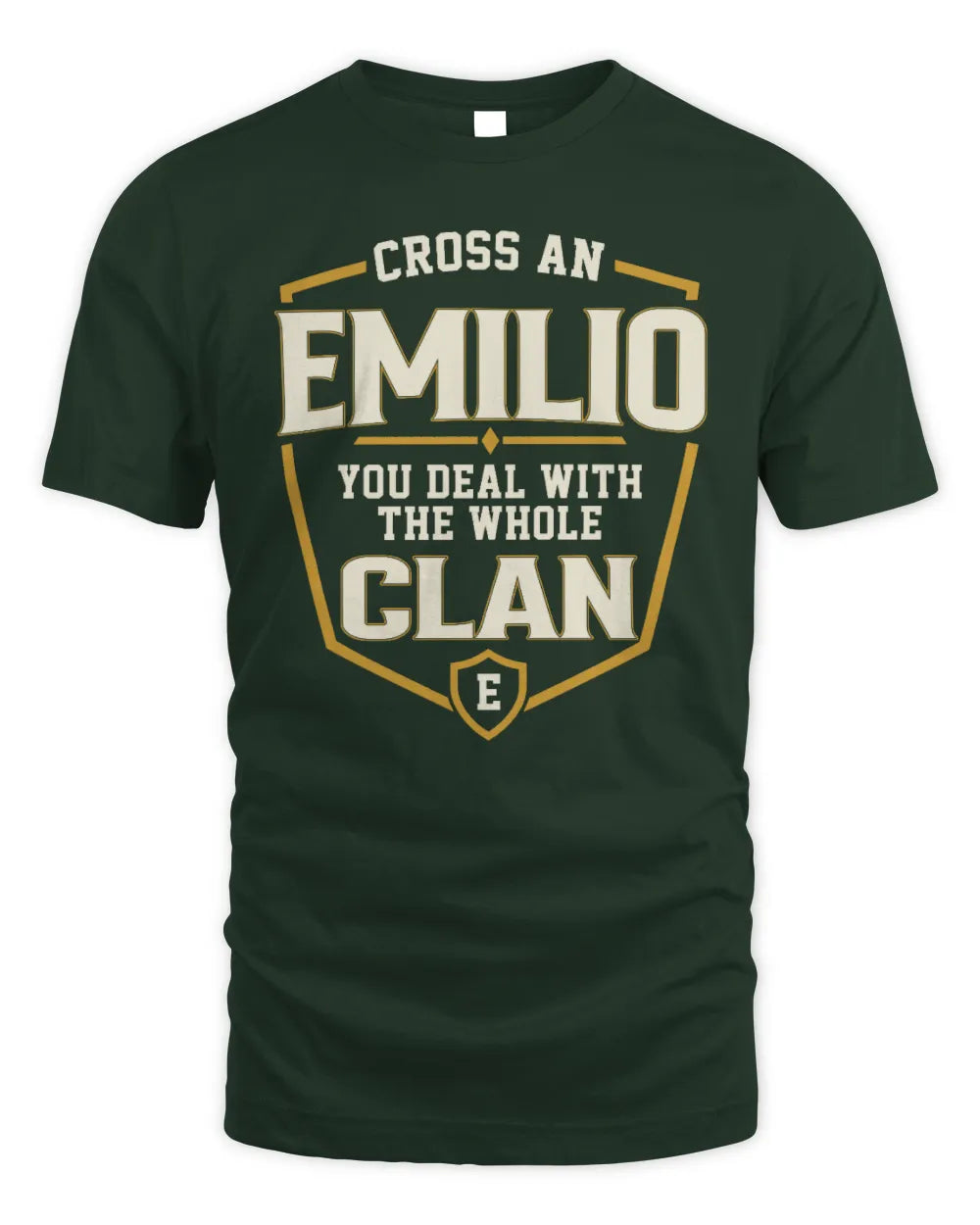 EMILIO NT1-K008 Cross A/An NAME, You Deal With the Whole Clan | Personalized Vintage T-Shirt - Unisex Standard T-Shirt - Forest Green