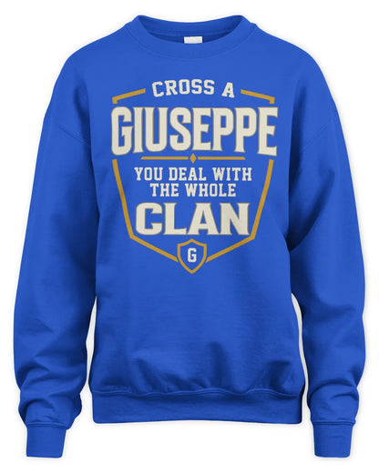 GIUSEPPE NT1-K008 Cross A/An NAME, You Deal With the Whole Clan | Personalized Vintage T-Shirt - Unisex Sweatshirt - Royal