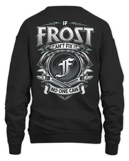 FROST AP81-K4-626 - Personalized Ahmed Quote Apparel “If Ahmed Can't Fix It, No One Can” - Unisex Sweatshirt - Black