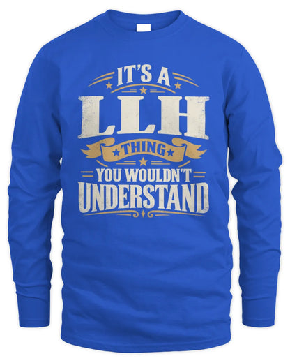 LLH P08 TH51 - Personalized “It’s a/an [NAME] Thing – You Wouldn’t Understand” Shirt - Men's Long Sleeved T-Shirt - Royal