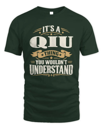 QIU P08 TH51 - Personalized “It’s a/an [NAME] Thing – You Wouldn’t Understand” Shirt - Unisex Standard T-Shirt - Forest Green