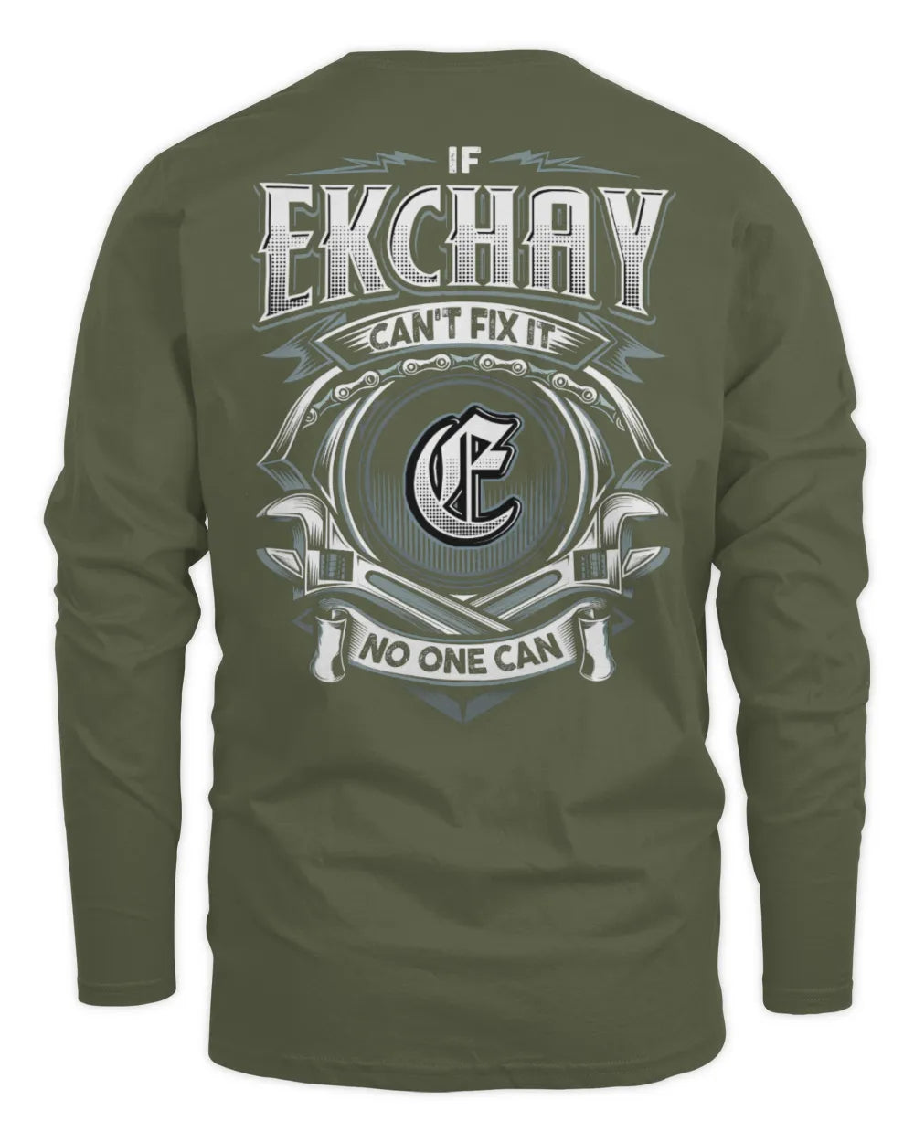 EKCHAY AP81-K4-626 - Personalized Ahmed Quote Apparel “If Ahmed Can't Fix It, No One Can” - Men's Long Sleeved T-Shirt - Military Green