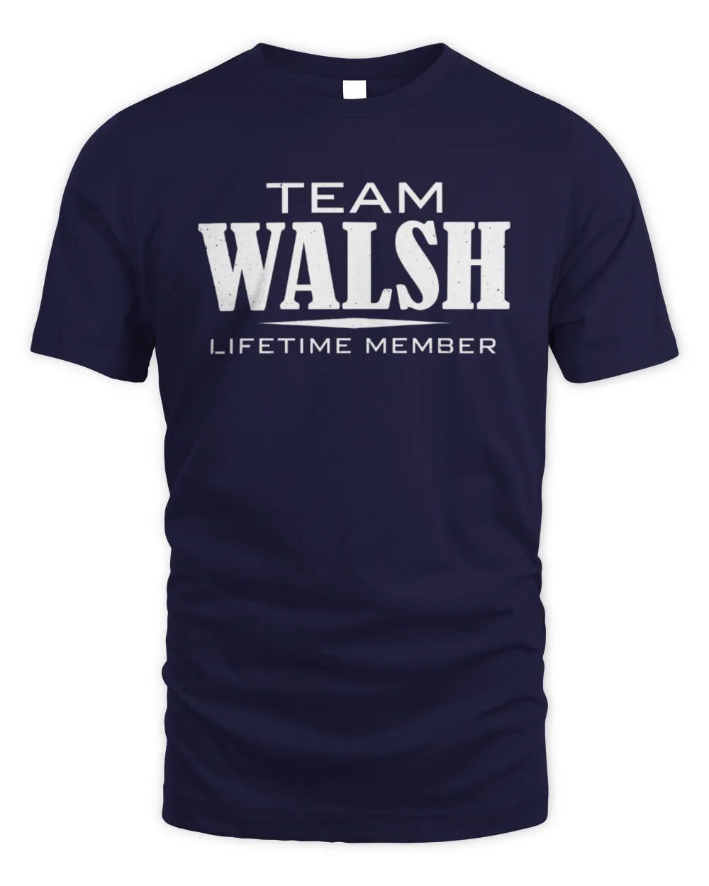 WALSH BL62-K4-128 - Personalized “Team NAME Lifetime Member” - Unisex Standard T-Shirt - Navy