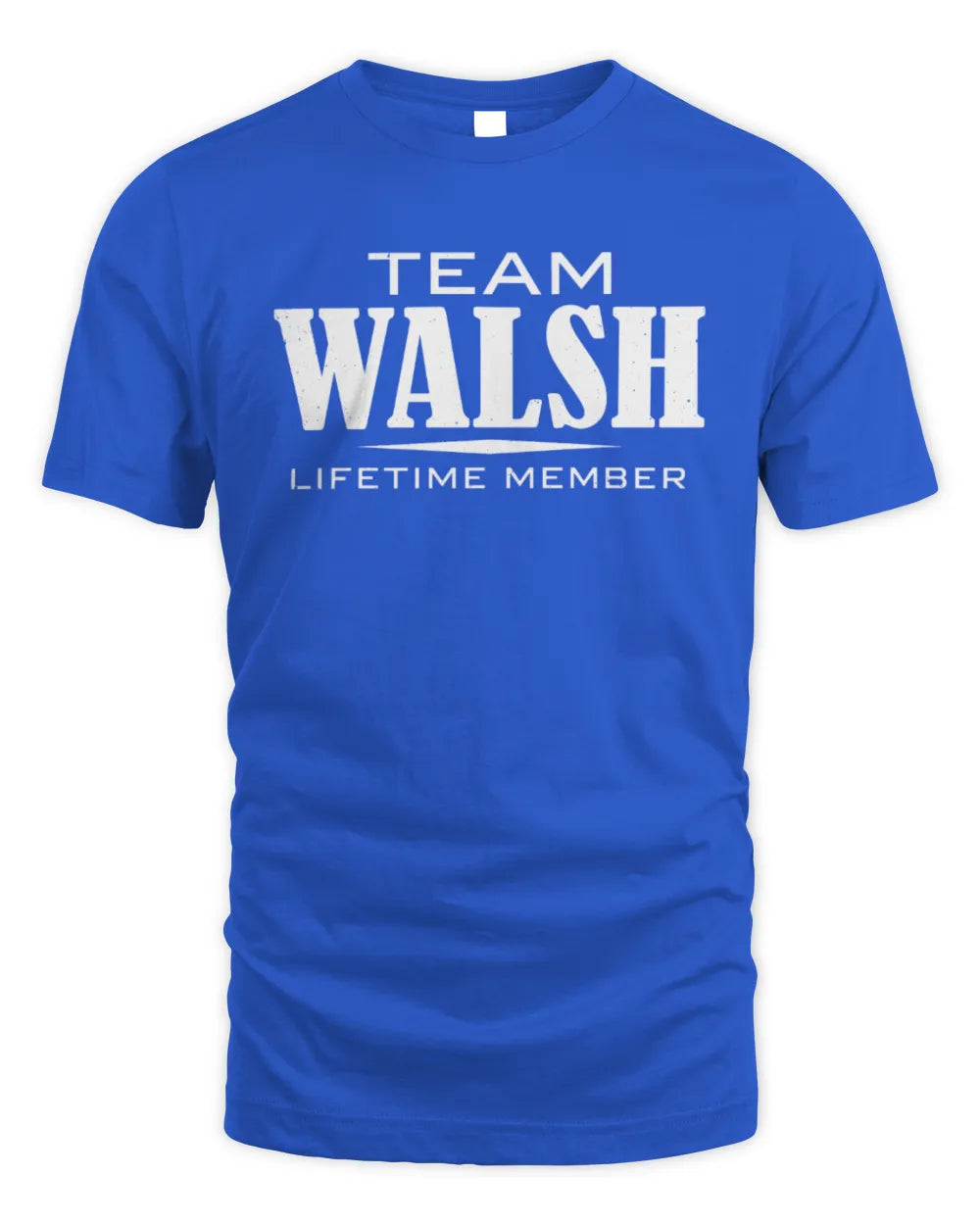 WALSH BL62-K4-128 - Personalized “Team NAME Lifetime Member” - Unisex Standard T-Shirt - Royal