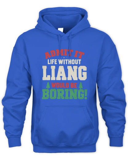 LIANG P5 TH08 Christmas T-Shirt – “Life Without NAME Would Be Boring” - Unisex Hoodie - Royal