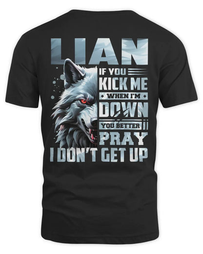 LIAN AP62-K4-666 - Personalized Fierce Wolf Quote Apparel “If You Kick Me When I’m Down, You Better Pray I Don’t Get Up” - Unisex Standard T-Shirt - Black