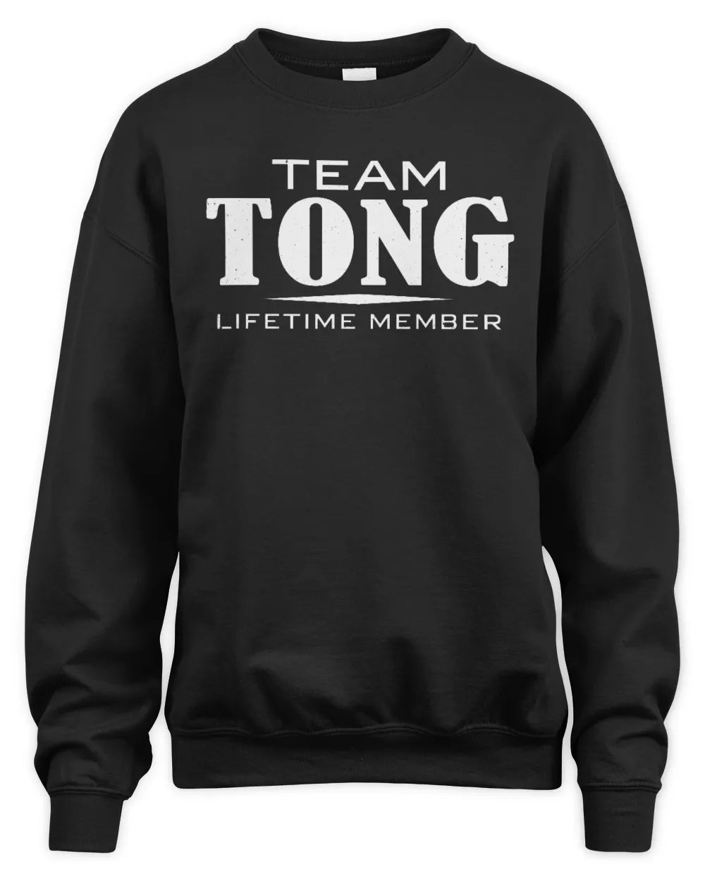 TONG BL62-K4-128 - Personalized “Team NAME Lifetime Member” - Unisex Sweatshirt - Black