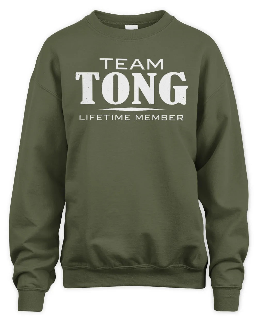 TONG BL62-K4-128 - Personalized “Team NAME Lifetime Member” - Unisex Sweatshirt - Military Green