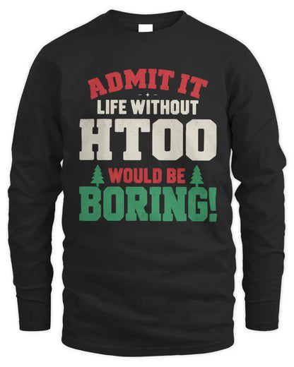 HTOO P5 TH08 Christmas T-Shirt – “Life Without NAME Would Be Boring” - Men's Long Sleeved T-Shirt - Black