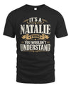 NATALIE P08 TH51 - Personalized “It’s a/an [NAME] Thing – You Wouldn’t Understand” Shirt