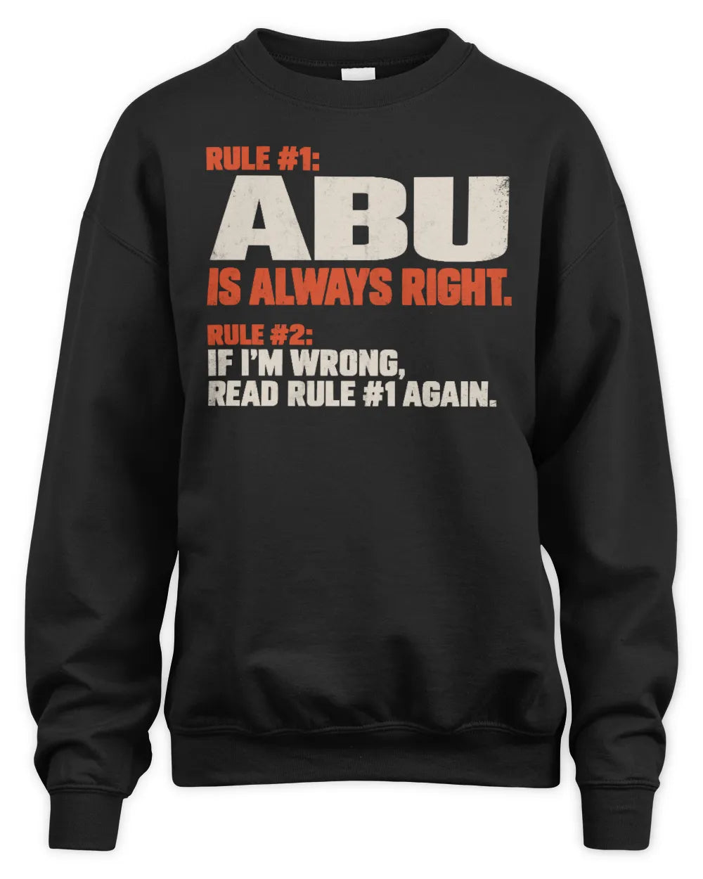 ABU NP1-H006 - Always Right Personalized Name T-Shirt – Funny Custom Name Shirt - Unisex Sweatshirt - Black