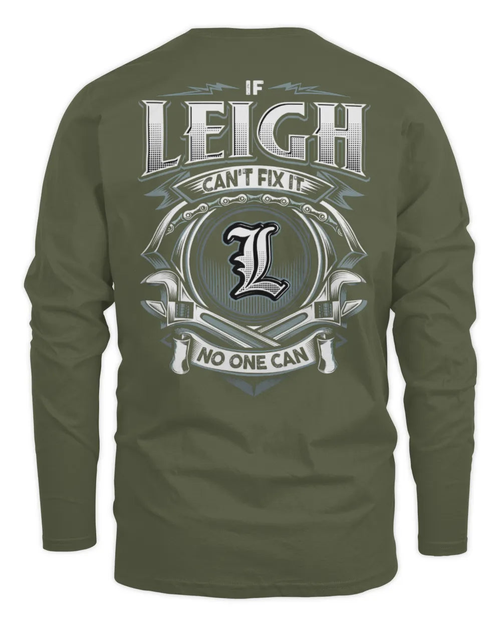 LEIGH AP81-K4-626 - Personalized Ahmed Quote Apparel “If Ahmed Can't Fix It, No One Can” - Men's Long Sleeved T-Shirt - Military Green