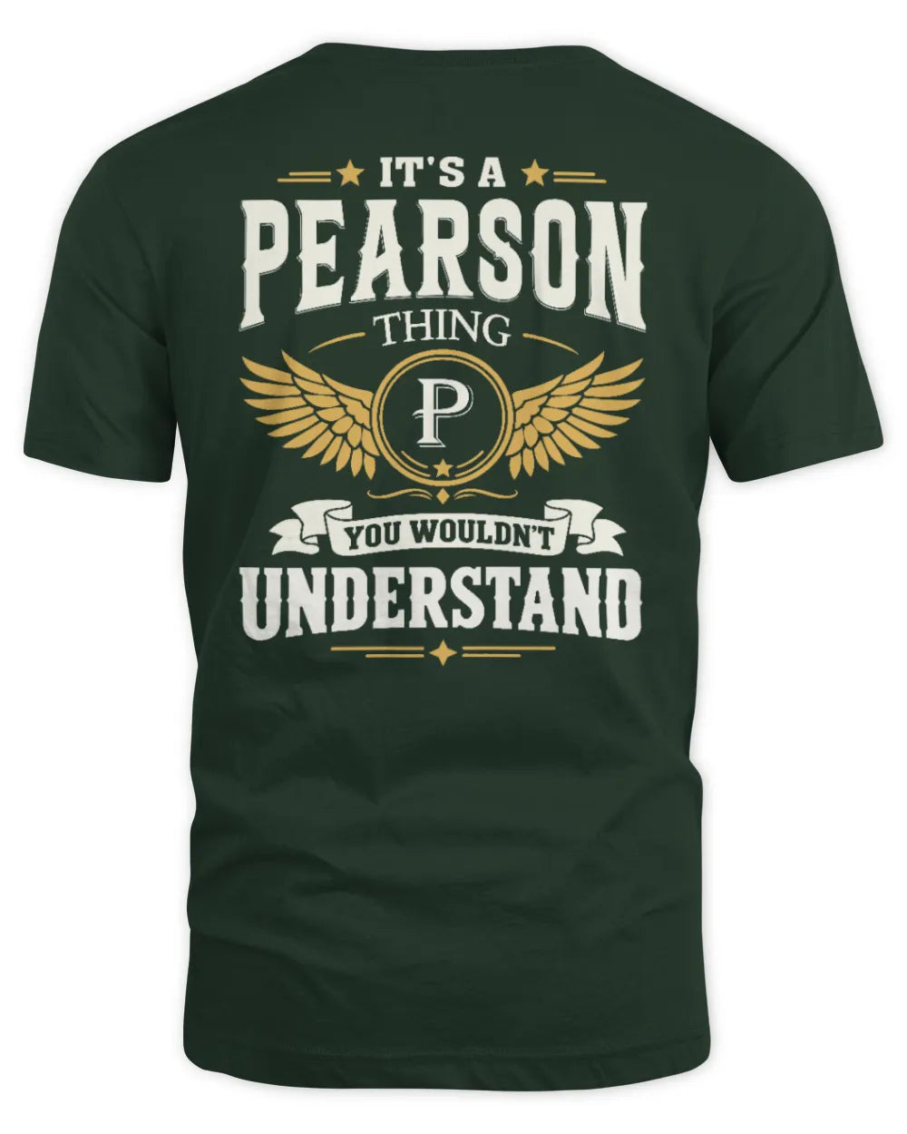 PEARSON KT06-M008 It’s a [NAME] Thing – You Wouldn’t Understand | Personalized Vintage T-Shirt - Unisex Standard T-Shirt - Forest Green