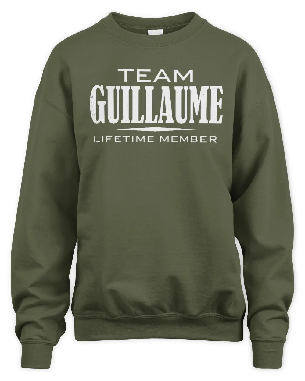 GUILLAUME BL62-K4-128 - Personalized “Team NAME Lifetime Member” - Unisex Sweatshirt - Military Green
