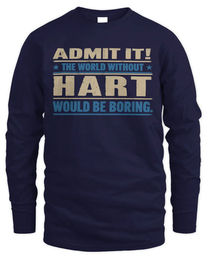 HART TP68-K2-968 – Personalized Funny Quote Apparel “The World Without NAME Would Be Boring” - Men's Long Sleeved T-Shirt - Navy