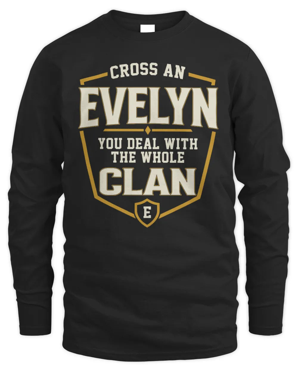 EVELYN NT1-K008 Cross A/An NAME, You Deal With the Whole Clan | Personalized Vintage T-Shirt - Men's Long Sleeved T-Shirt - Black