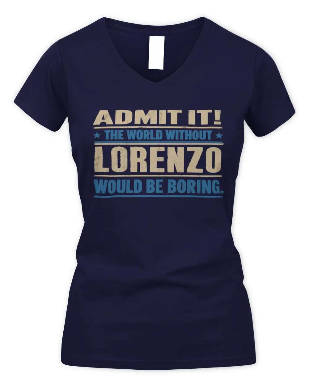 LORENZO TP68-K2-968 – Personalized Funny Quote Apparel “The World Without NAME Would Be Boring” - Women's V-Neck T-Shirt - Navy
