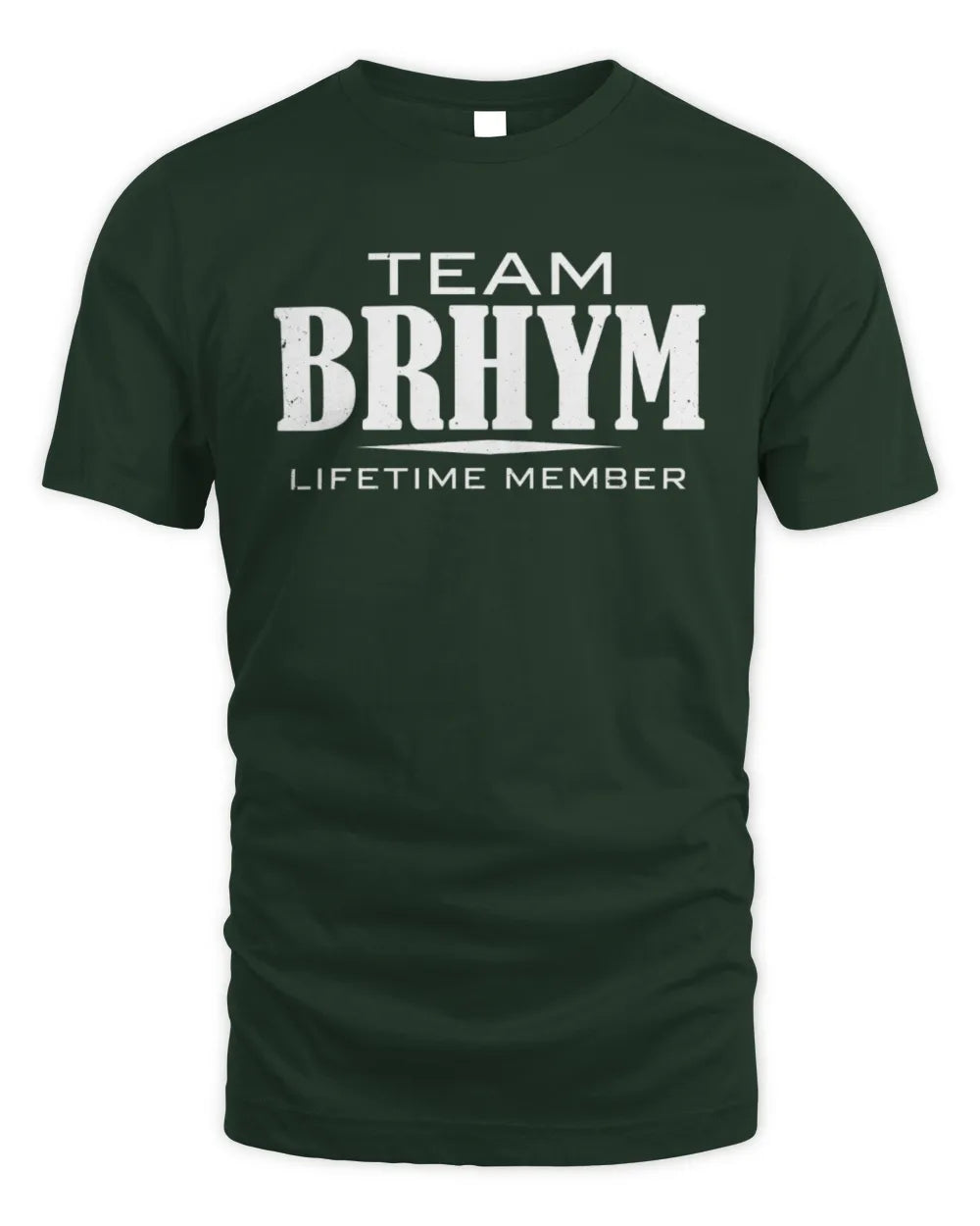 BRHYM BL62-K4-128 - Personalized “Team NAME Lifetime Member” - Unisex Standard T-Shirt - Forest Green