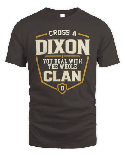 DIXON NT1-K008 Cross A/An NAME, You Deal With the Whole Clan | Personalized Vintage T-Shirt - Unisex Standard T-Shirt - Dark Chocolate