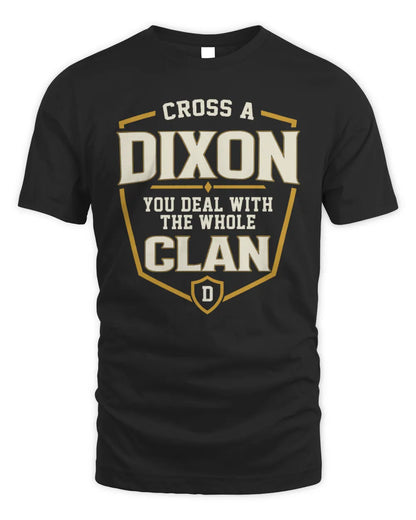 DIXON NT1-K008 Cross A/An NAME, You Deal With the Whole Clan | Personalized Vintage T-Shirt - Unisex Standard T-Shirt - Black