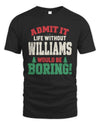 WILLIAMS P5 TH08 Christmas T-Shirt – “Life Without NAME Would Be Boring”