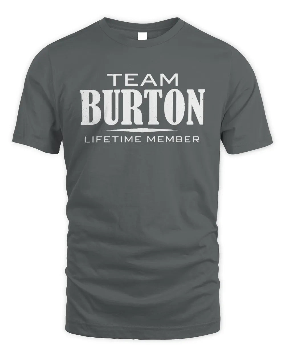 BURTON BL62-K4-128 - Personalized “Team NAME Lifetime Member” - Unisex Standard T-Shirt - Charcoal