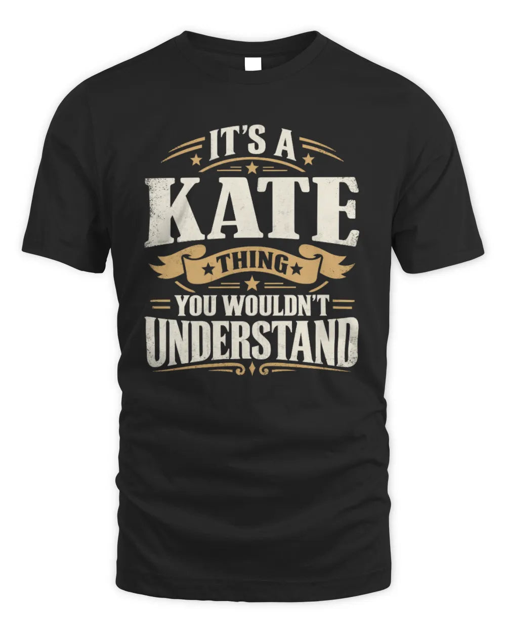 KATE P08 TH51 - Personalized “It’s a/an [NAME] Thing – You Wouldn’t Understand” Shirt - Unisex Standard T-Shirt - Black