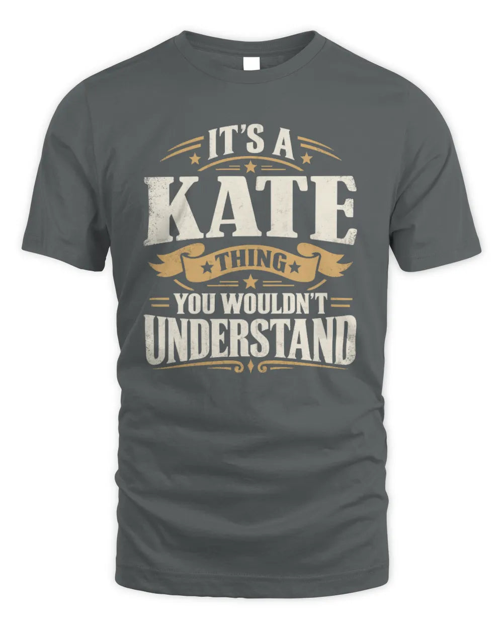 KATE P08 TH51 - Personalized “It’s a/an [NAME] Thing – You Wouldn’t Understand” Shirt - Unisex Standard T-Shirt - Charcoal