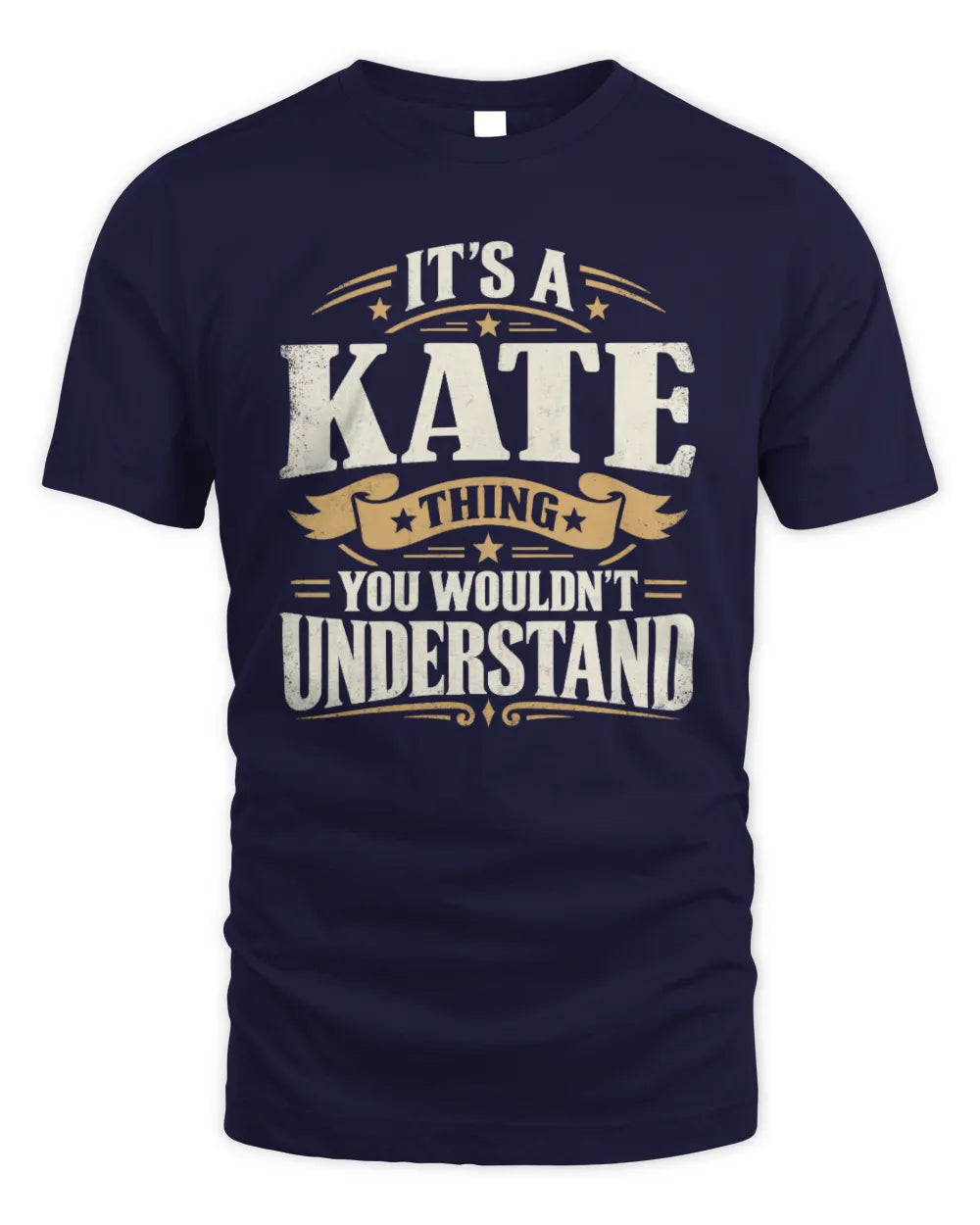 KATE P08 TH51 - Personalized “It’s a/an [NAME] Thing – You Wouldn’t Understand” Shirt - Unisex Standard T-Shirt - Navy