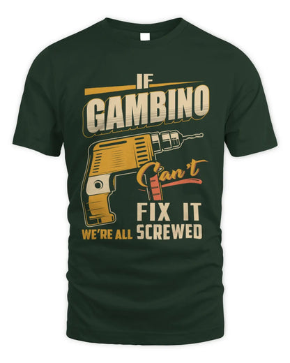 GAMBINO TP22-K4-228 - Personalized Handyman T-Shirt “If AARON Can’t Fix It, We’re All Screwed” - Unisex Standard T-Shirt - Forest Green